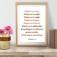 Load image into Gallery viewer, Whatever is true, honorable, right, pure, lovely art print. Philippians 4:8.
