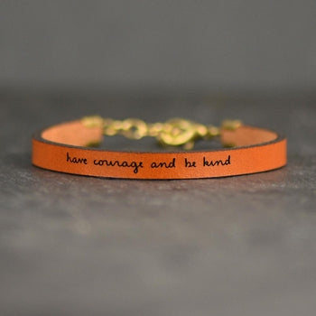Have Courage and be Kind Leather Bracelet