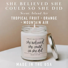 Load image into Gallery viewer, She Believed She Could So She Did Soy Candle
